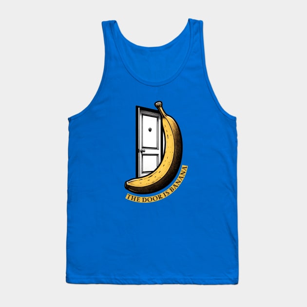 The Door is Banana - Meme Tank Top by Conversion Threads